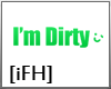 [iFN] I'm Dirty c;