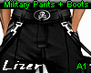 Military Pants +Boots A1
