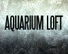 Aquarium Loft