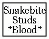 Snakebite Studs Blood