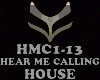 HOUSE- HEAR ME CALLING