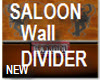 SALOON WALL DIVIDER