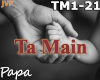 Ta Main ...  Papa (IA)