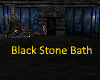 black Stone Bath chamber
