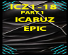 ICARUZ EPIC - PART 1