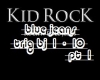kid rock blue jeans 