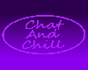 Chat+Chill Neon Sign