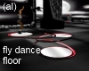 (al) Fly dance floor