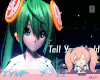 Miku- Tell Your World P2