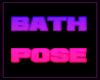 BATH POSE