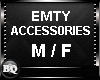 EMTY ACCESSORIES M/F
