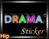 [H] Drama Sticker