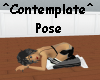 ^Contemplate^ Pose