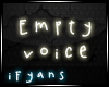iF| Empty Voice