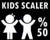 ! Kids Scaler 50%