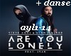 Are you Lonely- S+D