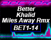 Better Khalid Remix