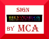{MCA} BIENVENIDOS SIGN