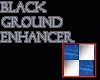 Black Ground Enhancer