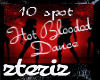10 Sp Hot Blooded Dance