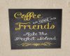 Coffee & Friends Plaque
