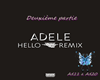 Adele " Hello " Remix