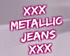 {ANG} Metallic Jeans