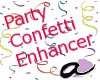 Party Confetti Enhancer
