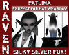 Patlina SILVER FOX!