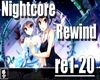 Nightcore - Rewind