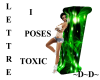 Lettre I Toxic (poses)