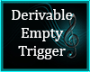 DerivEmpty Audio Trigger