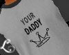 xo*Your Daddy Top