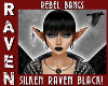 REBEL BANGS RAVEN BLACK!