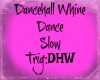 ~D Dancehall Whine Slow