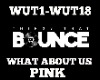 Bounce What About Us