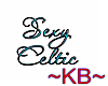 ~KB~ Sexy Celtic