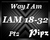 *P*Way I Am (Pt2)