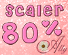 ! !! 80% Scaler