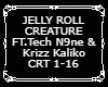 CREATURE-JELLY ROLL