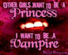I wanna be a Vampire