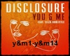 disclosure you & me