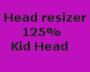 125% Head Resizer