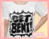 |☯|Get Bent
