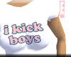 I kick boys!!