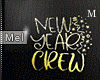 Mel*New Years Crew M