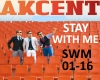 AKCENT-STAY WITH ME
