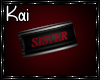 ♥ Kai ♥ SISTERS