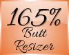 Butt Scaler 165% (F)