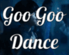 Goo Goo Dance